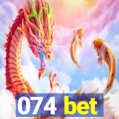 074 bet